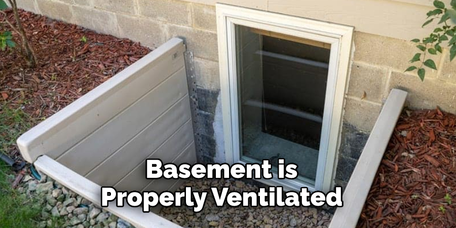 Basement is Properly Ventilated