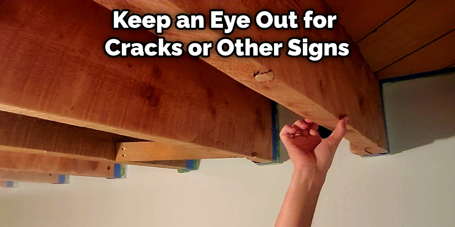 Keep an Eye Out for Cracks or Other Signs