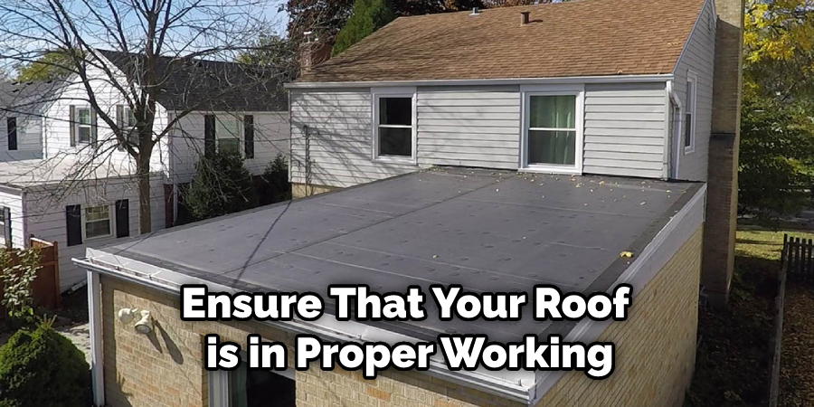 Ensure That Your Roof is in Proper Working