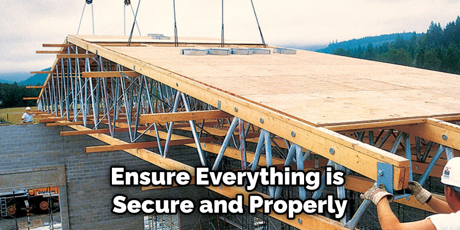 Ensure Everything is Secure and Properly