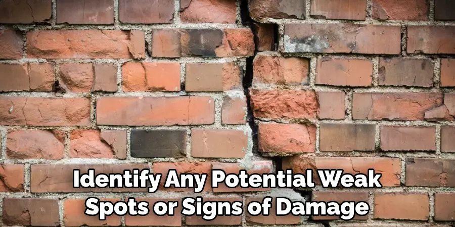 identify any potential weak spots or signs of damage