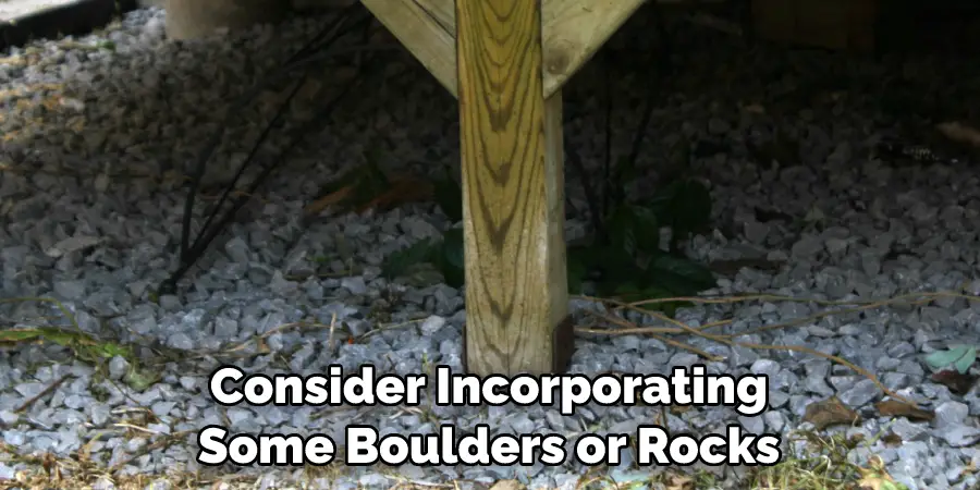 Consider Incorporating Some Boulders or Rocks