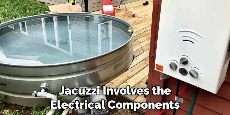 Jacuzzi Involves the Electrical Components