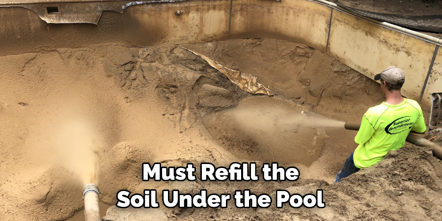 Must Refill the Soil Under the Pool