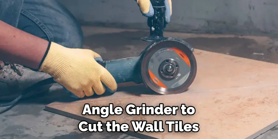 Angle Grinder to Cut the Wall Tiles