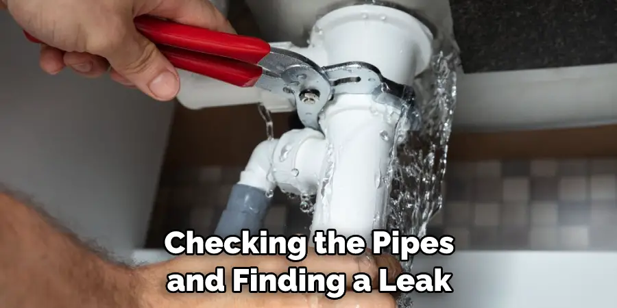 Checking the Pipes and Finding a Leak