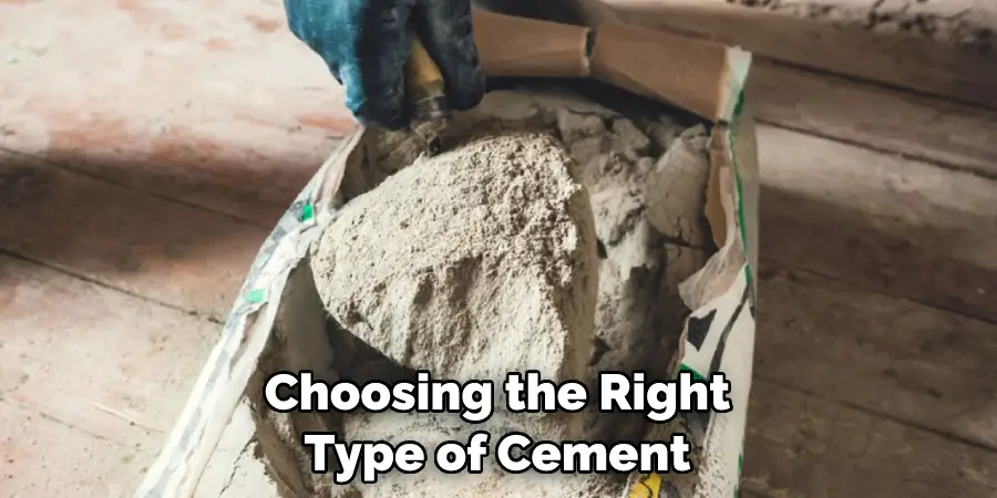 Choosing the Right Type of Cement