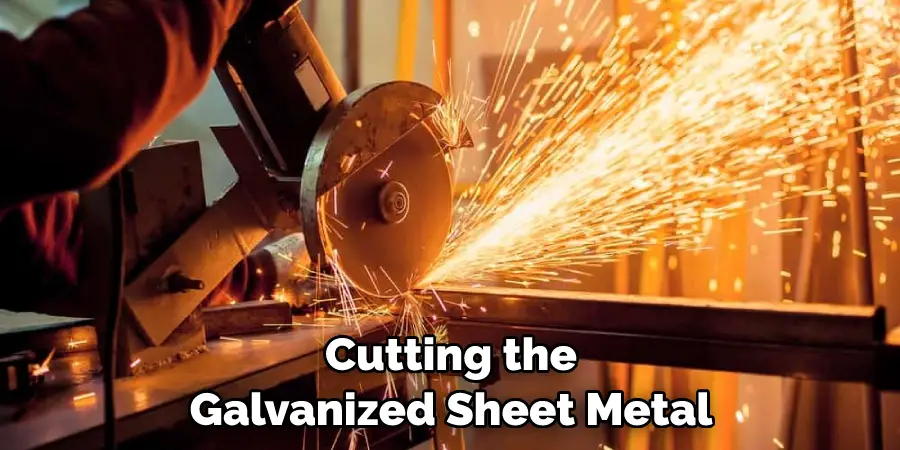 Cutting the Galvanized Sheet Metal