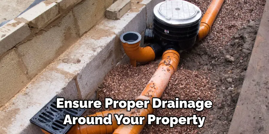 Ensure Proper Drainage Around Your Property