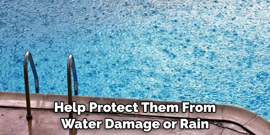 Help Protect Them From Water Damage or Rain