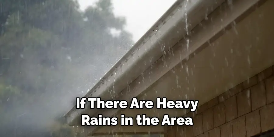 If There Are Heavy Rains in the Area