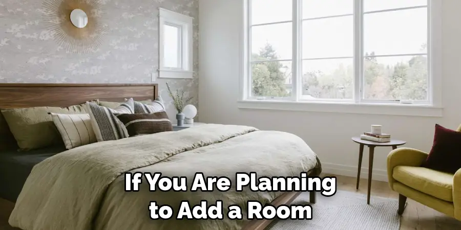 If You Are Planning to Add a Room