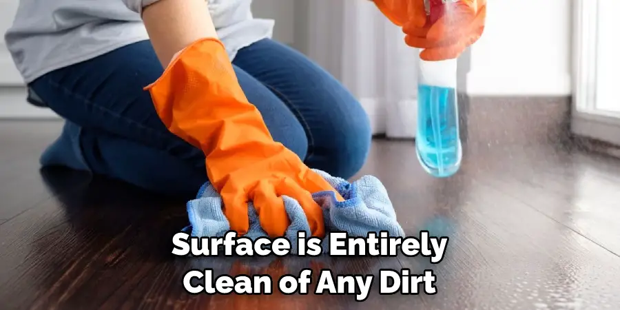 Surface is Entirely Clean of Any Dirt