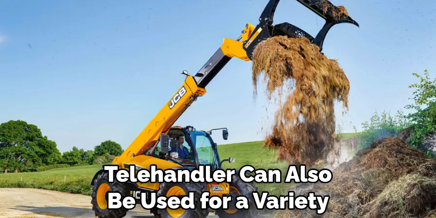 Telehandler Can Also Be Used for a Variety