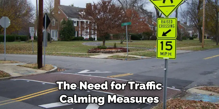 The Need for Traffic Calming Measures