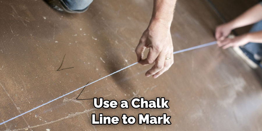 Use a Chalk Line to Mark