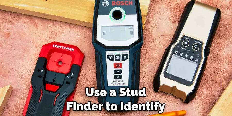 Use a Stud Finder to Identify