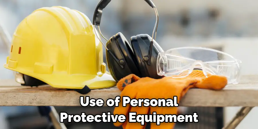 Use of Personal Protective Equipment