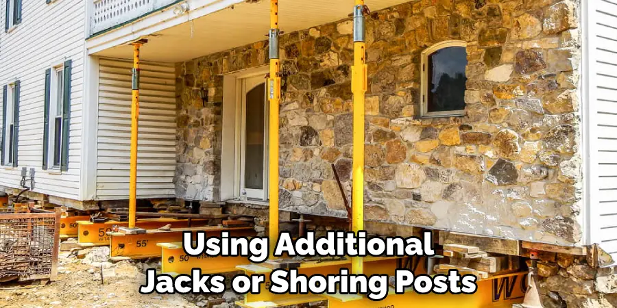 Using Additional Jacks or Shoring Posts