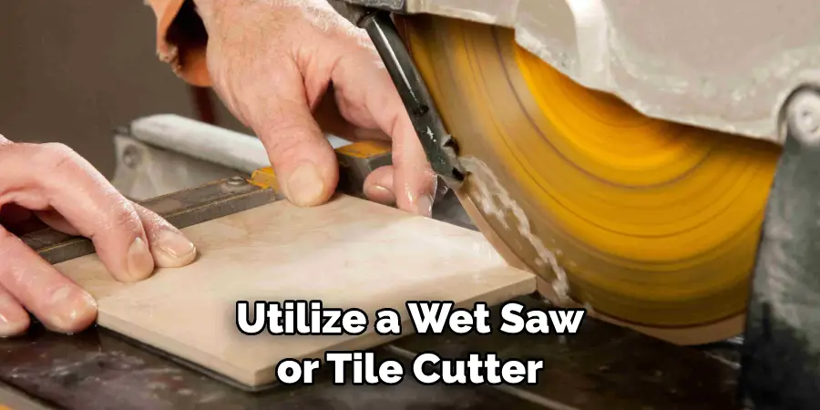 Utilize a Wet Saw or Tile Cutter