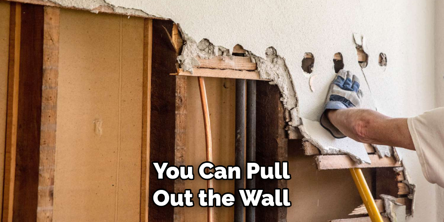 You Can Pull Out the Wall