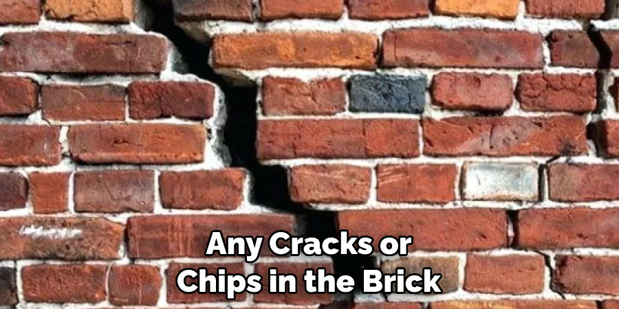 Any Cracks or Chips in the Brick