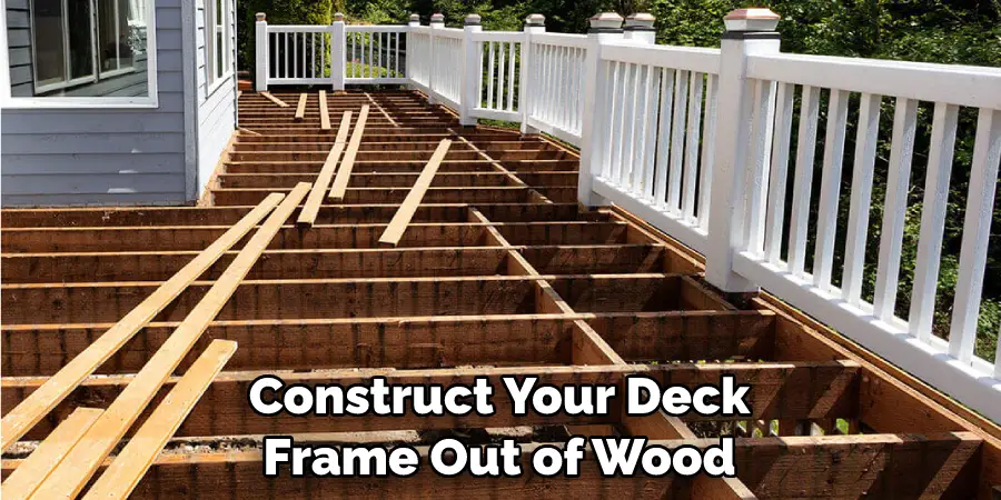 Construct Your Deck Frame Out of Wood