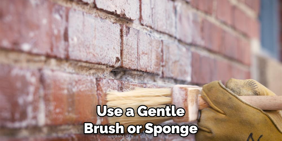 Use a Gentle Brush or Sponge