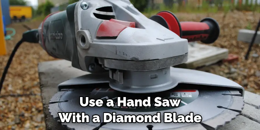 Use a Hand Saw With a Diamond Blade