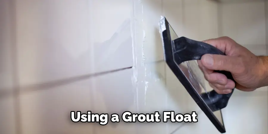 Using a Grout Float