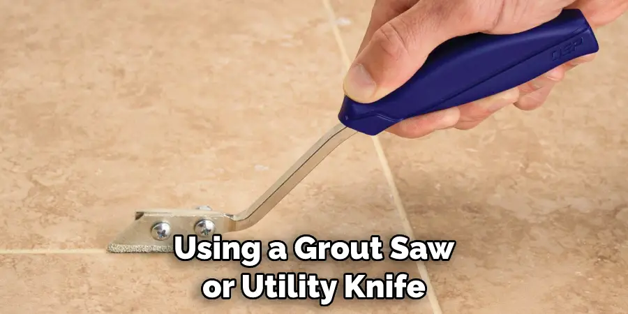 Using a Grout Saw or Utility Knife