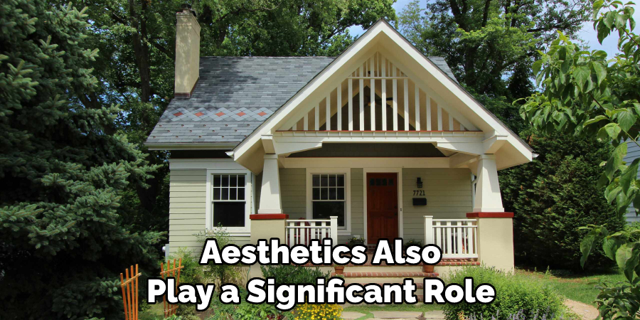 Aesthetics Also Play a Significant Role