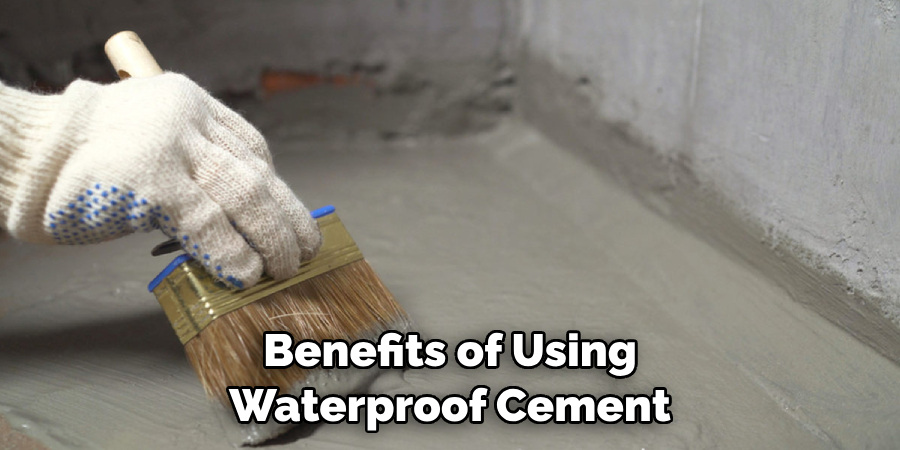 Benefits of Using Waterproof Cement