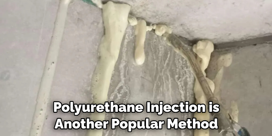 Polyurethane Injection is Another Popular Method