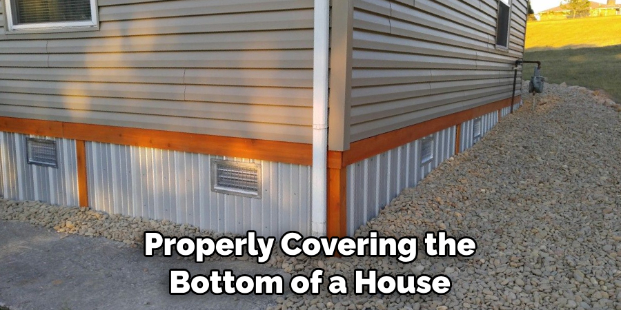 Properly Covering the Bottom of a House