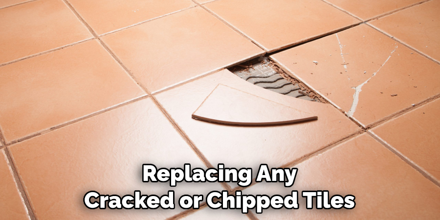 Replacing Any Cracked or Chipped Tiles