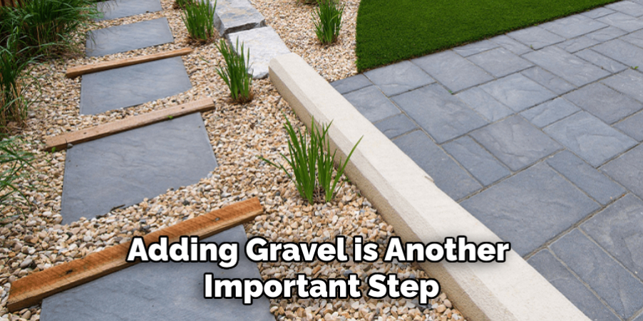 Adding Gravel is Another Important Step