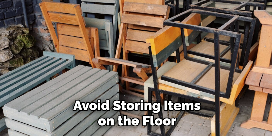  Avoid Storing Items on the Floor