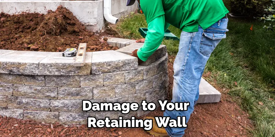 Damage to Your Retaining Wall