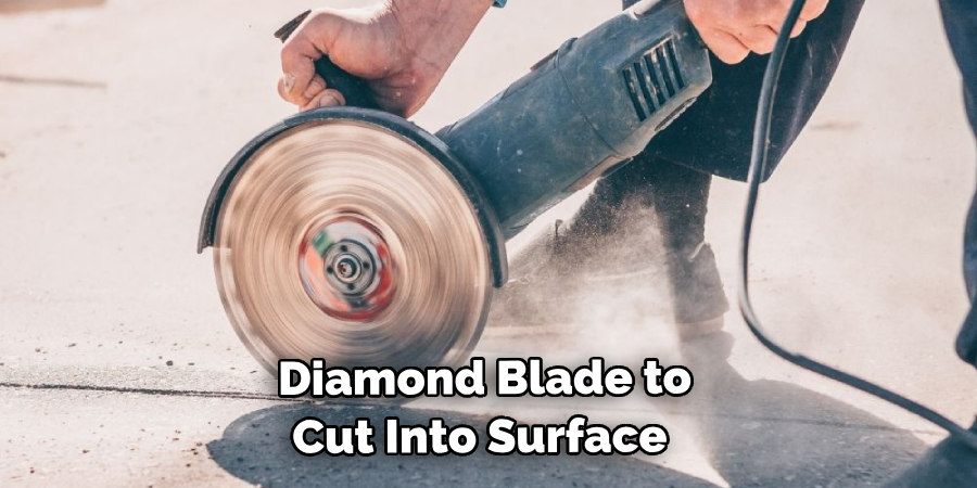  Diamond Blade to Cut Into the Surface