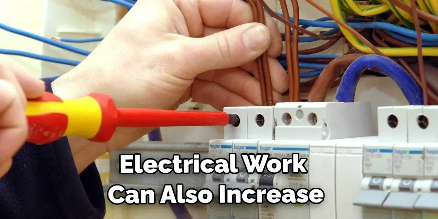 Electrical Work Can Also Increase