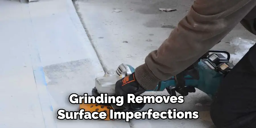 Grinding Removes Surface Imperfections