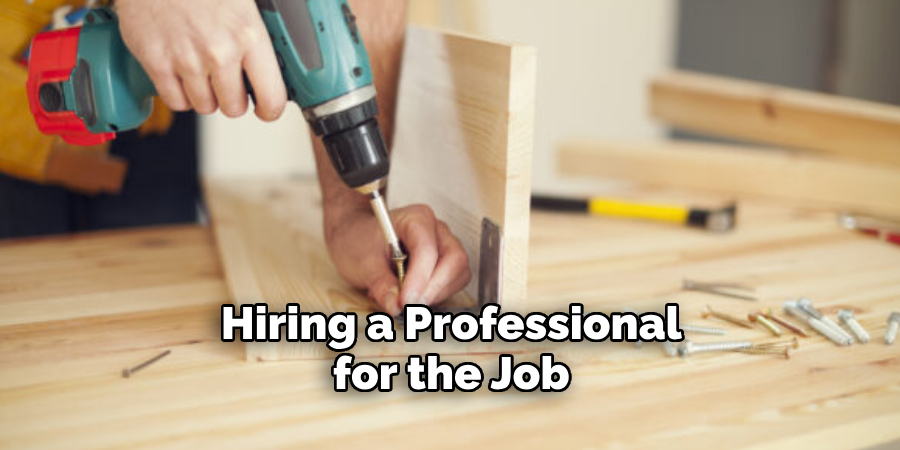 Hiring a Professional for the Job