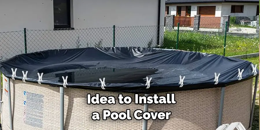 Idea to Install a Pool Cover