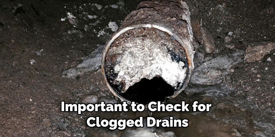 Important to Check for Clogged Drains