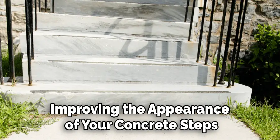 Improving the Appearance of Your Concrete Steps