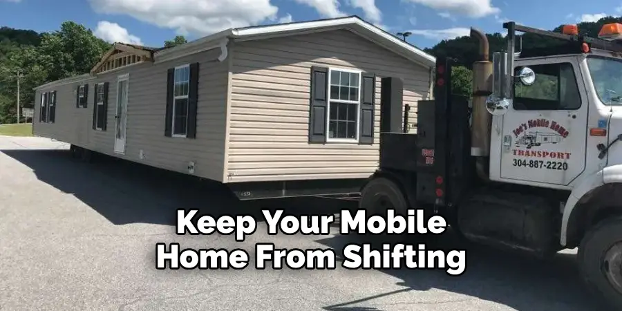 Keep Your Mobile Home From Shifting