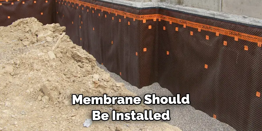  Membrane Should Be Installed