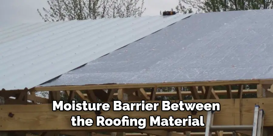 Moisture Barrier Between the Roofing Material