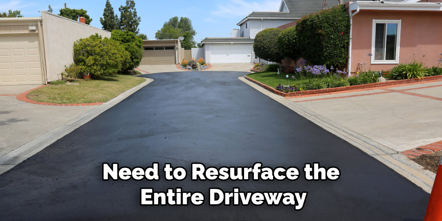 Need to Resurface the Entire Driveway